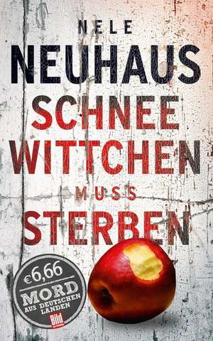 Schneewittchen muss sterben de Nele Neuhaus