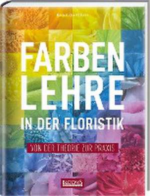 Farbenlehre in in der Floristik de Karl-Michael Haake