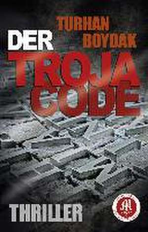 Der Troja Code de Turhan Boydak