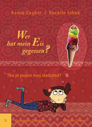 Wer hat mein Eis gegessen? 09 de Rania Zaghir