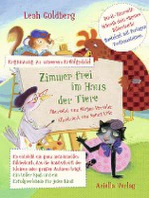 Zimmer Frei im Haus der Tiere - Bilderbuch-Kreativset de Leah Goldberg