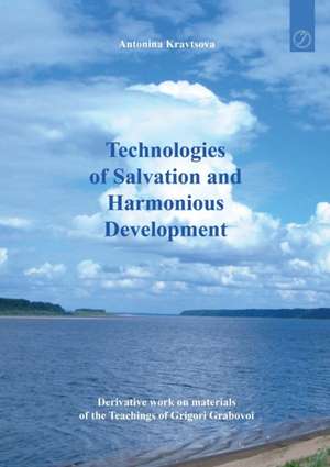 Technologies of Salvation and Harmonious Development de Antonina Kravtsova