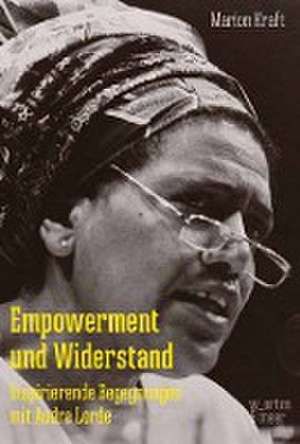 Empowerment und Widerstand de Marion Kraft