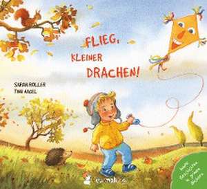 Flieg, kleiner Drachen! de Sarah Roller