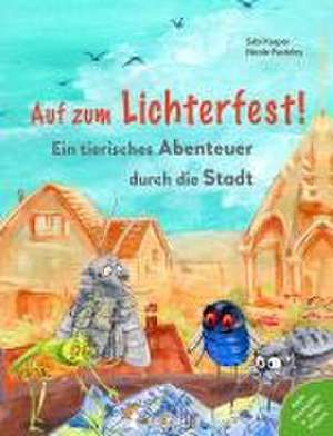 Auf zum Lichterfest. Ein tierisches Abenteuer durch die Stadt de Sabi Kasper