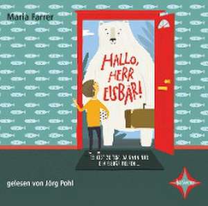 Hallo, Herr Eisbär! de Maria Farrer