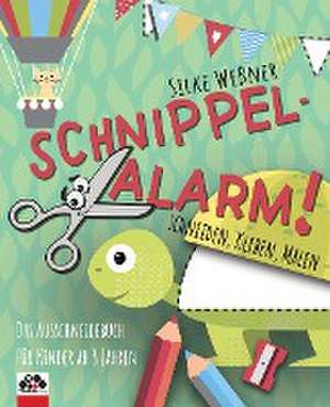 Schnippel-Alarm! Das Ausschneide-Buch für Kinder ab 3 Jahren de Silke Weßner