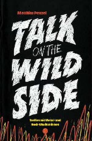 Talk on the Wild Side de Matthias Penzel