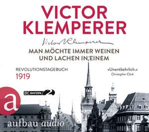 Man möchte immer weinen und lachen in einem de Victor Klemperer