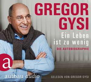 Ein Leben ist zu wenig de Gregor Gysi