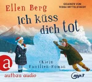 Ich küss dich tot de Ellen Berg