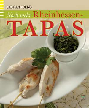 Noch mehr Rheinhessen-Tapas de Bastian Foerg