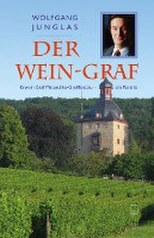 Der Wein-Graf de Wolfgang Junglas