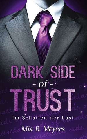 Dark side of trust de Mia B. Meyers