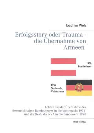 Erfolgsstory oder Trauma - die Übernahme von Armeen de Joachim Welz