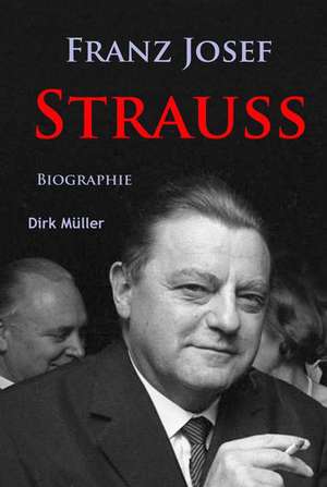 Franz Josef Strauß de Dirk Müller