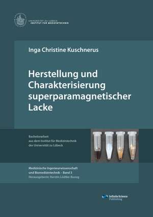 Herstellung und Charakterisierung superparamagnetischer Lacke de Inga Christine Kuschnerus