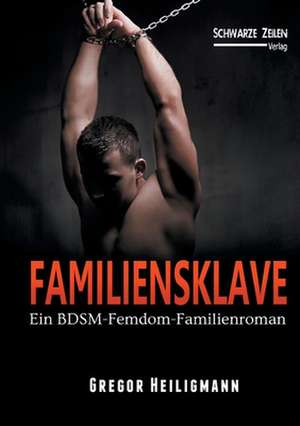 Familiensklave de Gregor Heiligmann