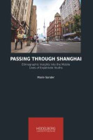 Passing Through Shanghai de Marie Sander