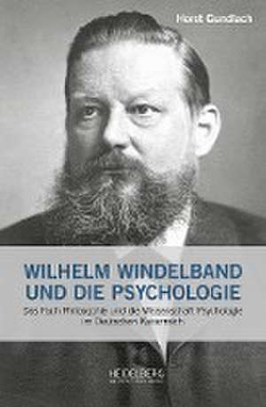 Wilhelm Windelband und die Psychologie de Horst Gundlach