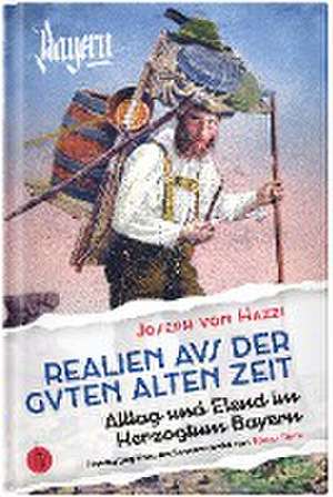 Realien aus der guten alten Zeit de Joseph von Hazzi