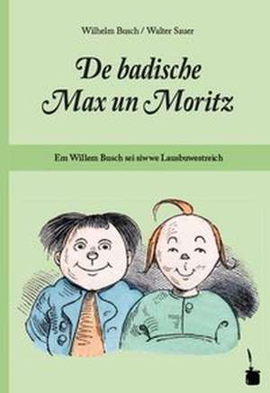 MAx und Moritz. De badische Max un Moritz de Wilhelm Busch