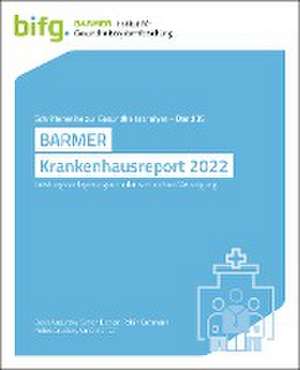 BARMER Krankenhausreport 2022 de Boris Augurzky