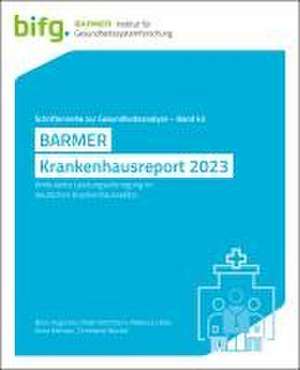 BARMER Krankenhausreport 2023 de Boris Augurzky