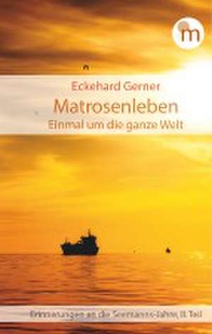 Matrosenleben de Eckehard Gerner