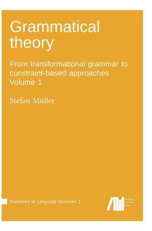 Grammatical theory Vol. 1 de Stefan Müller