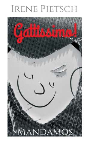 Gattissimo! de Irene Pietsch