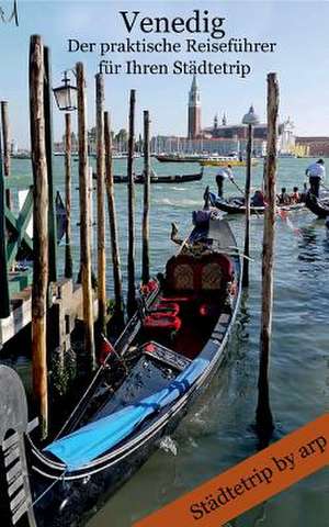 Venedig - Der praktische Reiseführer für Ihren Städtetrip de Angeline Bauer