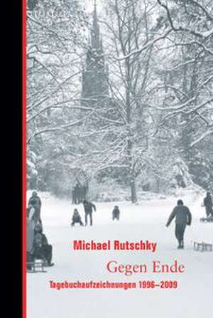 Gegen Ende de Michael Rutschky