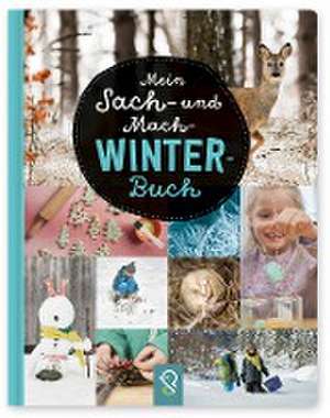 Mein Sach- und Mach-Winter-Buch de Bobby Kastenhuber