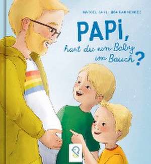 Papi, hast du ein Baby im Bauch? de Marcel Kahl