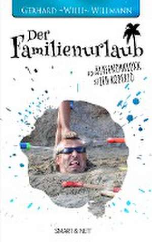 Der Familienurlaub de Gerhard "Willi" Willmann