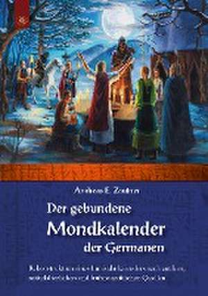 Der gebundene Mondkalender der Germanen de Andreas E. Zautner