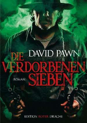 Die verdorbenen Sieben de David Pawn