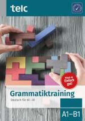 Grammatiktraining Deutsch für A1-B1 de Milena Angioni