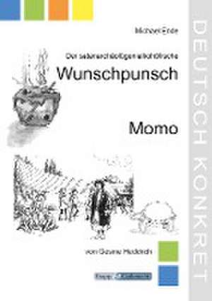 Der satanarchäolügenialkohollische Wunschpunsch und Momo de Gesine Heddrich