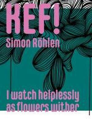 Schmidt, C: KEF! Simon Röhlen