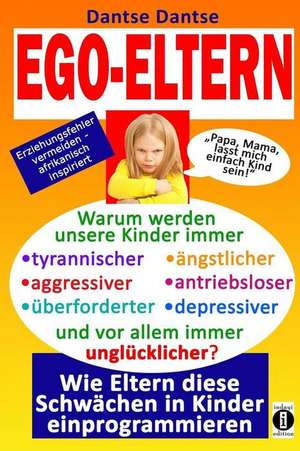 Dantse, D: EGO-ELTERN