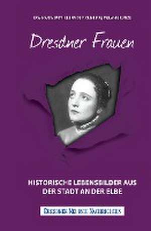 Dresdner Frauen de Eva-Maria Bast