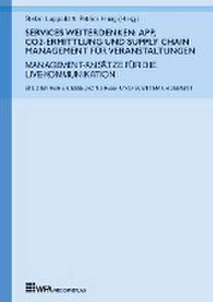 Services weiterdenken: App, CO2-Ermittlung und Supply Chain Management für Veranstaltungen de Valerie I. Grimm