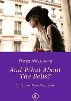 And What About The Bells? de Rozz Williams