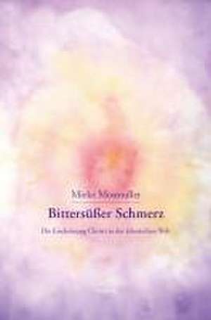 Bittersüßer Schmerz de Mieke Mosmuller