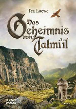 Loewe, T: Geheimnis von Talmi'il