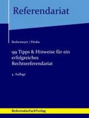 99 Tipps & Hinweise für ein erfolgreiches Rechtsreferendariat de Michael Berkemeyer