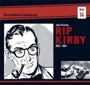 Rip Kirby: Die kompletten Comicstrips / Band 14 1963 - 1964 de John Prentice