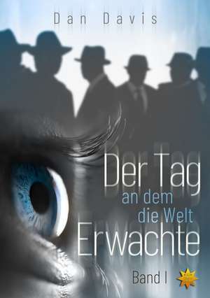 Der Tag an dem die Welt erwachte Band 1 de Dan Davis